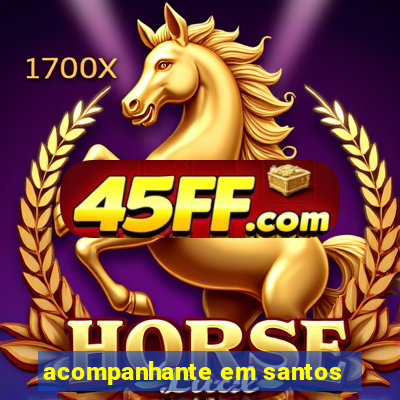 acompanhante em santos